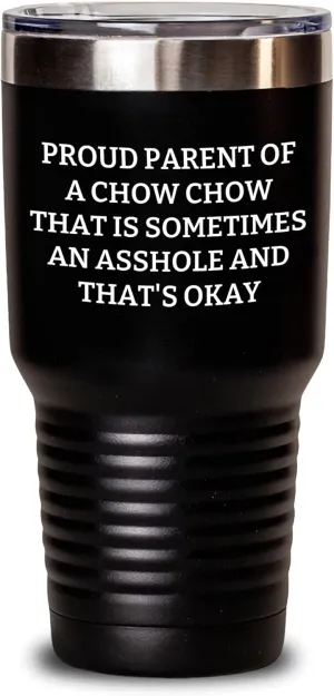 Chow Chow Dog Lovers Gifts from Friends, Funny Tumbler for Mom on Mother's Day, Proud Parent Humor Gifts for Her