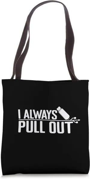 I Always Pull out Retro Memory Module Tote Bag