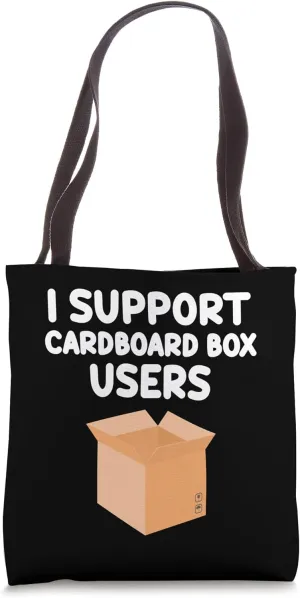 I Support Cardboard Box Users Packaging Material Storage Tote Bag