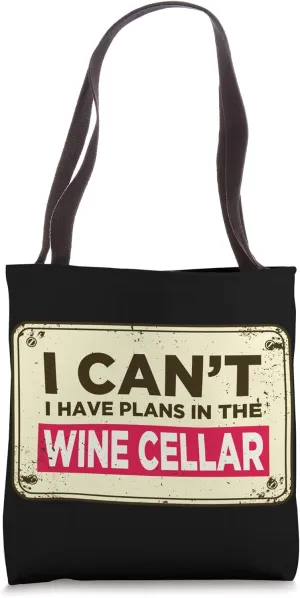 In The Wine Cellar Wine Lover Drinking Funny Wine Cellar Tote Bag