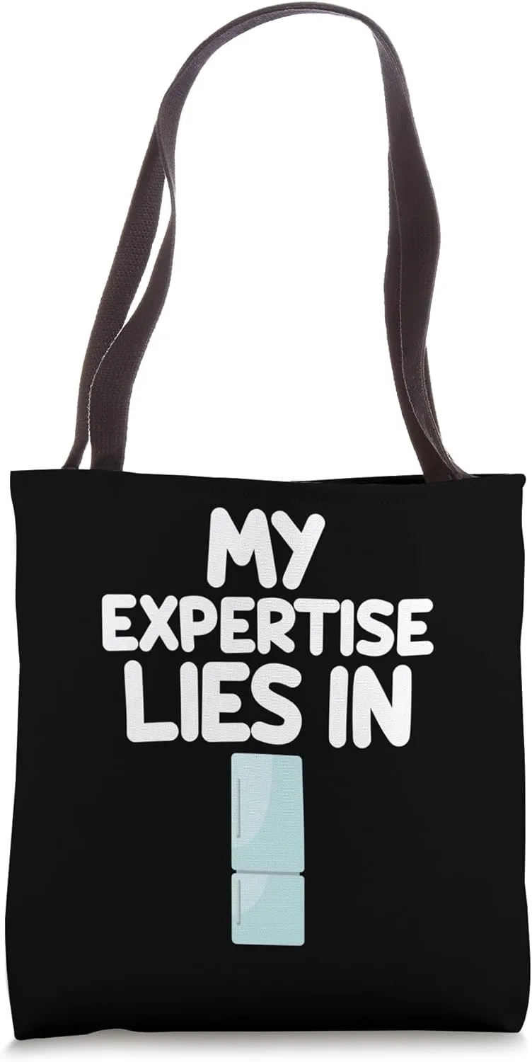 My Expertise Lies in Refrigerators Fridge Cold Food Storage Tote Bag