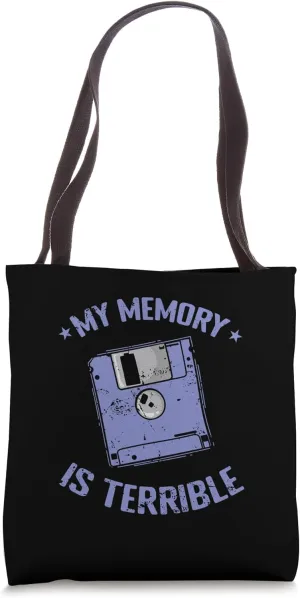 My Memory is Terrible Floppy Diskette Memory Module Tote Bag